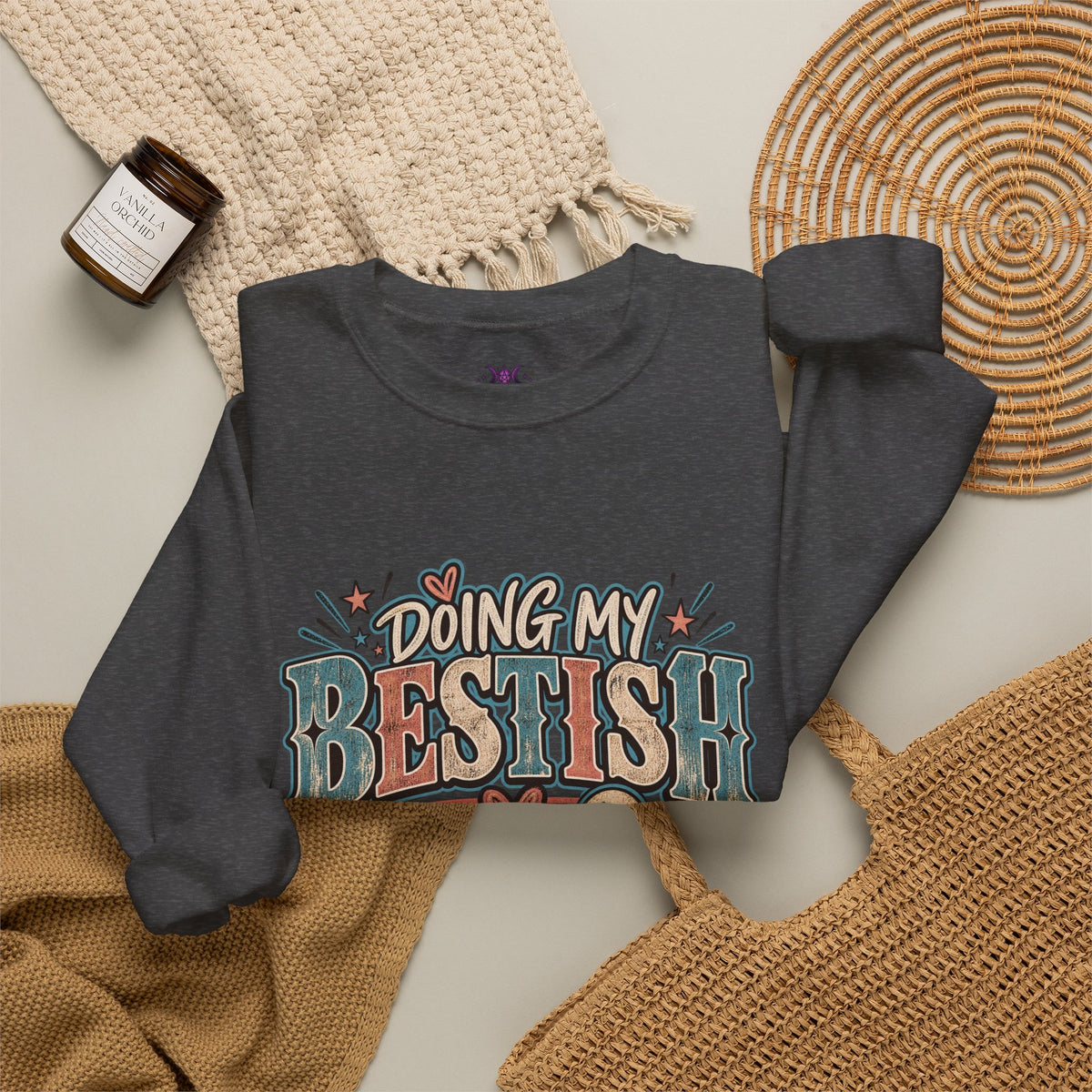 Doing My Bestish Sweatshirt