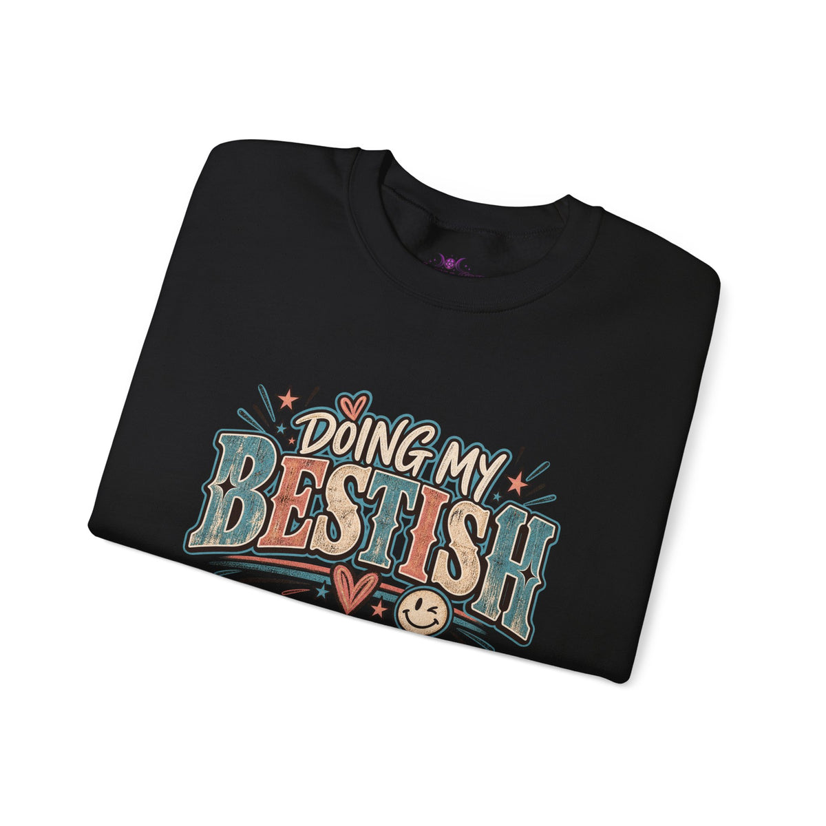 Doing My Bestish Sweatshirt