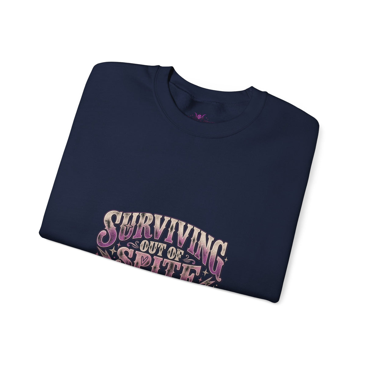 Surviving Out of Spite Sweatshirt