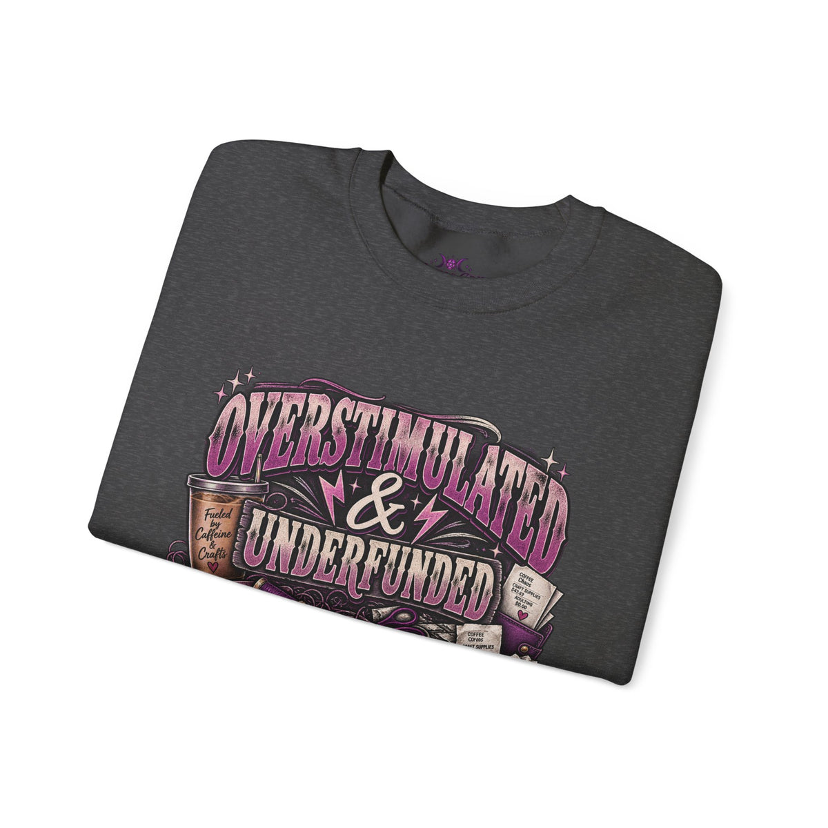 Overstimulated & Underfunded Sweatshirt
