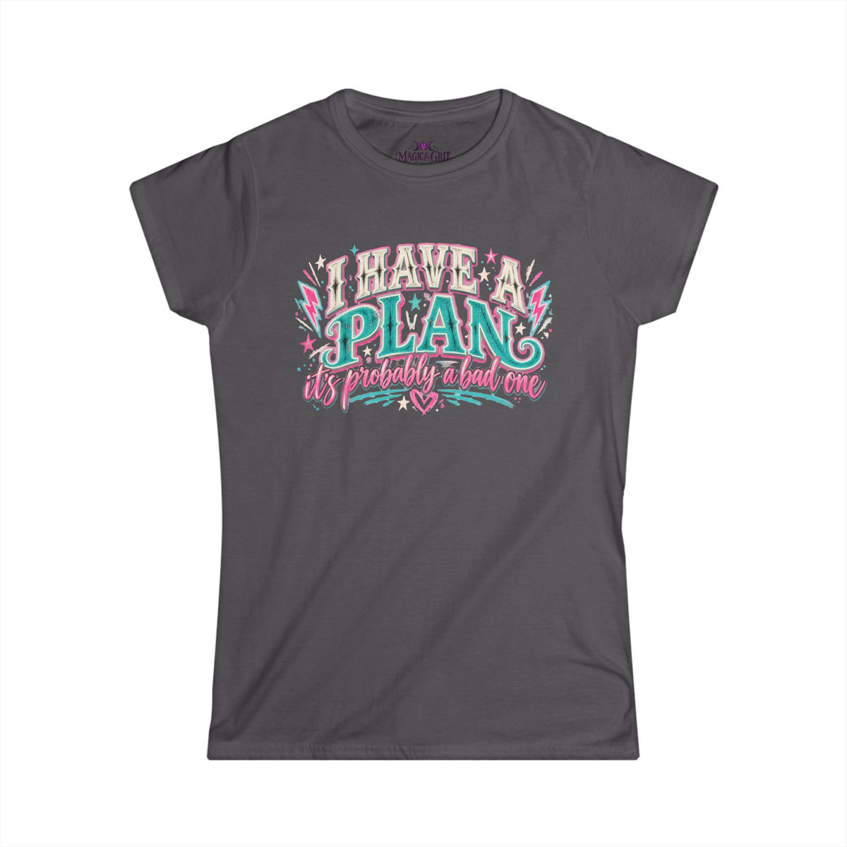I have a Plan/Bad plan  Softstyle Tee
