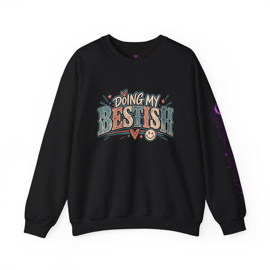 Doing My Bestish Sweatshirt