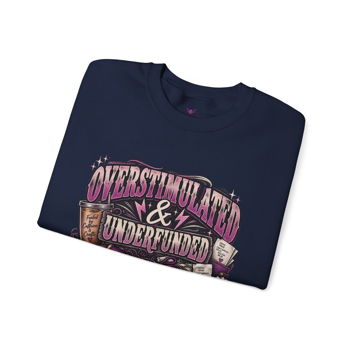 Overstimulated & Underfunded Sweatshirt