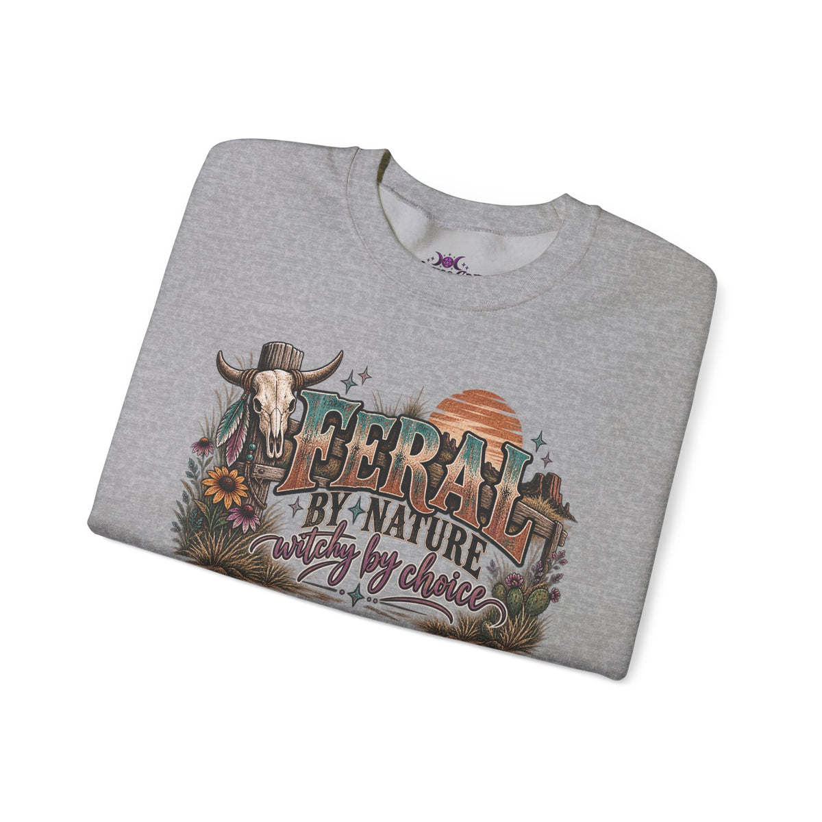 Feral by Nature Witchy by Choice Sweatshirt