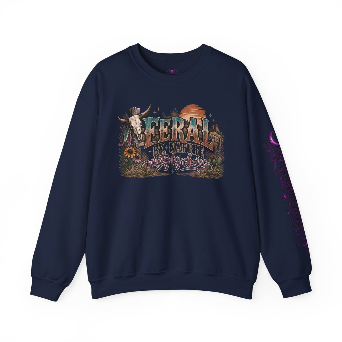 Feral by Nature Witchy by Choice Sweatshirt