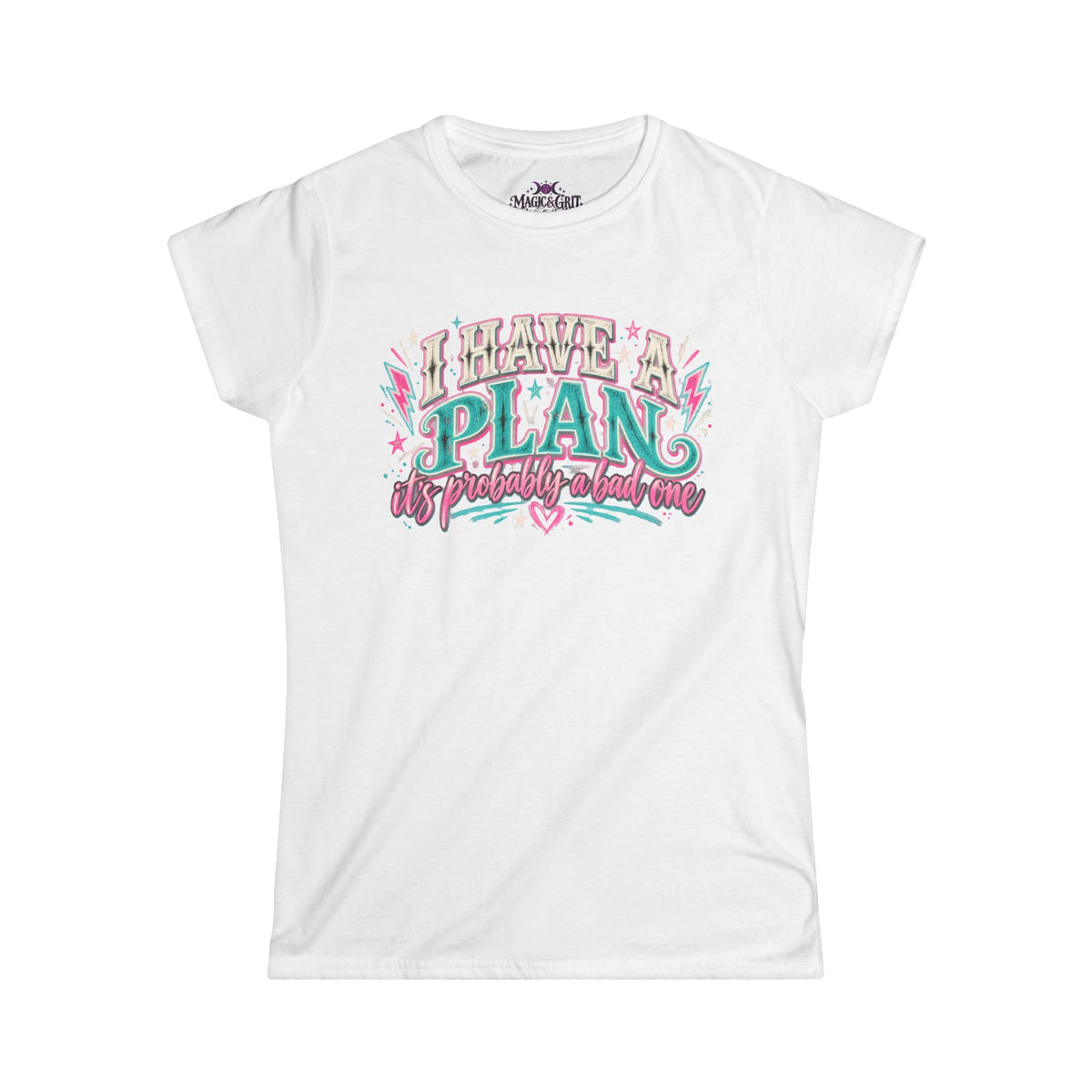 I have a Plan/Bad plan  Softstyle Tee
