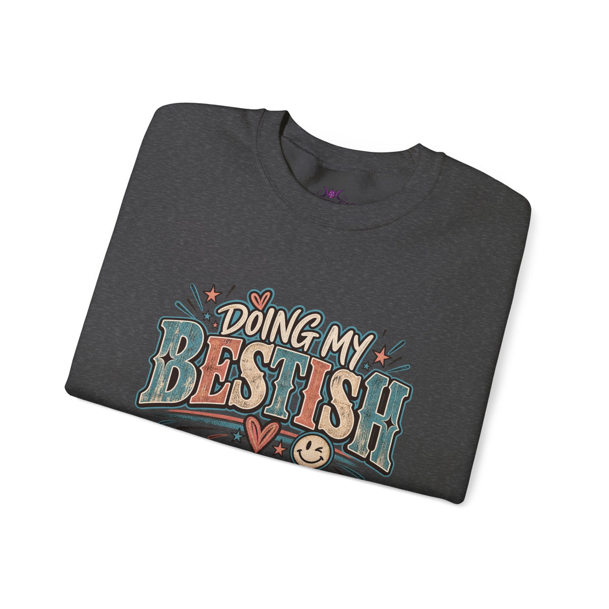 Doing My Bestish Sweatshirt